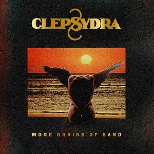 CLEPSYDRA - More Grains Of Sand (Digipak)