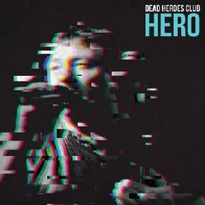 DEAD HEROES CLUB - Hero