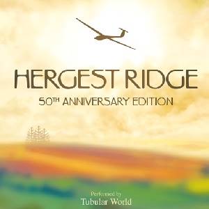 TUBULAR WORLD - Hergest Ridge (50th Anniversary Edition)