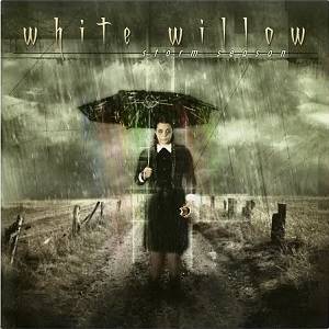 WHITE WILLOW - Storm Season (Remaster)