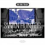 BIG BIG TRAIN - Swan Hunter EP