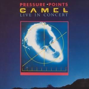 CAMEL - Pressure Points: Live In Concert