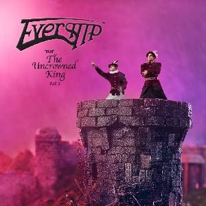 EVERSHIP - The Uncrowned King - Act 1
