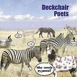 DECKCHAIR POETS - Who Needs Pyjamas?