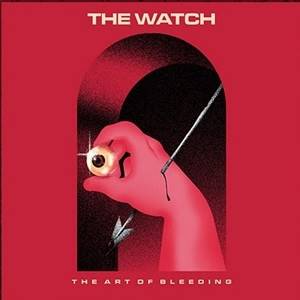 WATCH (THE) - The Art Of Bleeding