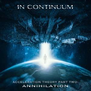 IN CONTINUUM - Acceleration Theory - Part 2: Annihilation (Digipak)
