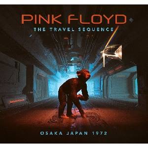 PINK FLOYD - The Travel Sequence - Live In Japan 1972 (2 CD)