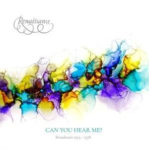RENAISSANCE - Can You Hear Me - Broadcasts 1974-1978 (2 CD + Blu-ray)