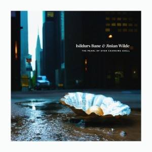 ISILDURS BANE & JINIAN WILDE - The Pearl Of Ever Changing Shell