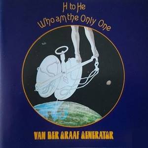 VAN DER GRAAF GENERATOR - H To He, Who Am The Only One