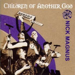 MAGNUS NICK - Children Of Another God